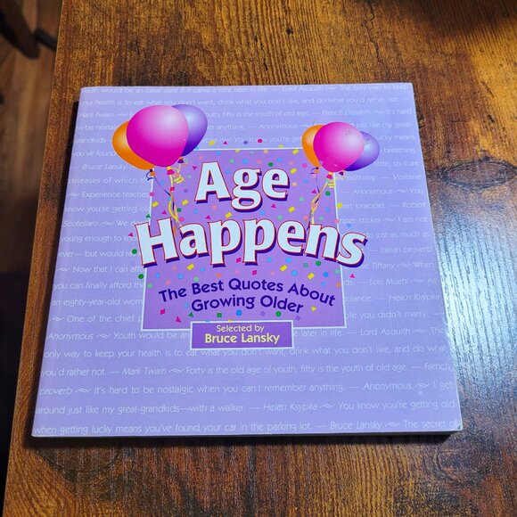 Age Happens The Best Quotes About Growing Older Book - Picture 1 of 7